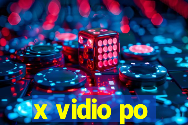 x vidio po